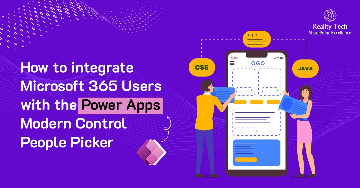 How to integrate Microsoft 365 Users with the Power Apps Modern Control People Picker 31.07.24