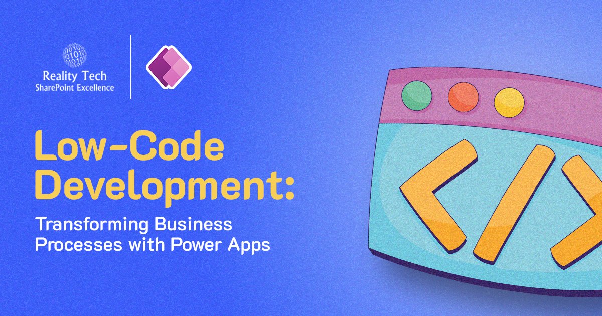 Low-Code Development Transforming Business Processes with Power Apps